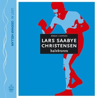 Halvbroren - roman