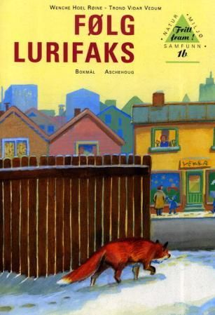 Fritt fram! 1B - følg Lurifaks : natur, miljø, samfunn