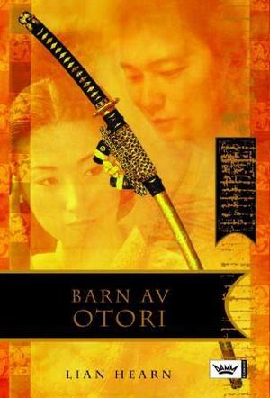 "Barn av Otori - Otorienes tid : bok 4" av Lian Hearn
