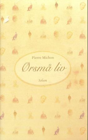 "Ørsmå liv" av Pierre Michon