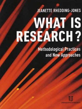 "What is research?" av Jeanette Rhedding-Jones
