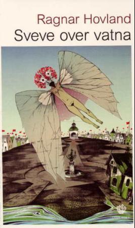 "Sveve over vatna - roman" av Ragnar Hovland