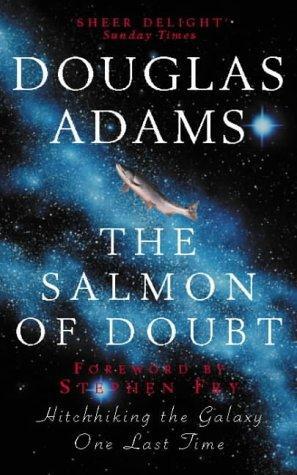 "The salmon of doubt - hitchhiking the galaxy one last time" av Douglas Adams