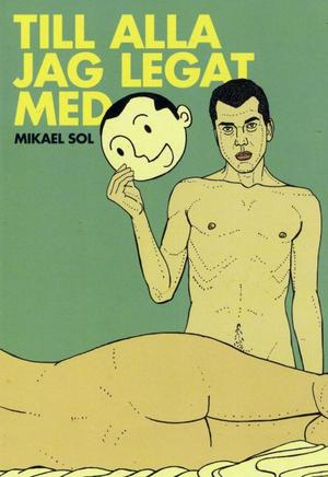"Till alla jag legat med" av Mikael Sol