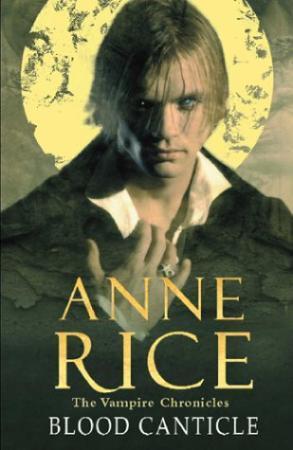 "Blood canticle - the vampire chronicles" av Anne Rice