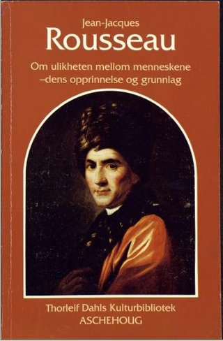 "Om ulikheten mellom menneskene - dens opprinnelse og grunnlag" av Jean-Jacques Rousseau