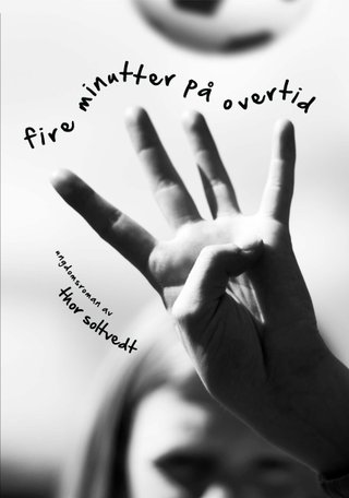 Fire minutter på overtid - ungdomsroman