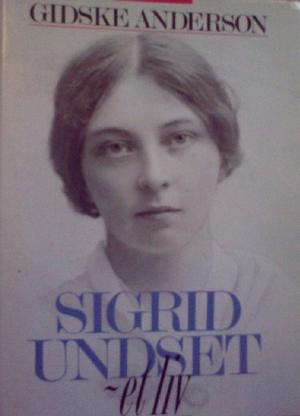 Sigrid Undset - et liv
