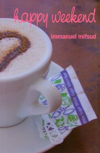 Happy Weekend (Maltese Literature in English)