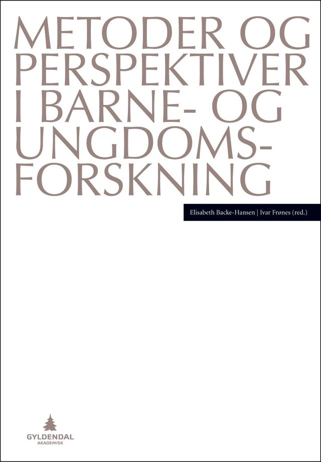 "Metoder og perspektiver i barne- og ungdomsforskning" av Elisabeth Backe-Hansen