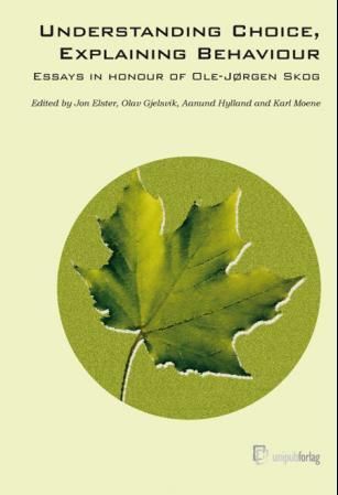 "Understanding choice, explaining behaviour - essays in honour of Ole-Jørgen Skog" av Jon Elster