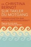 Slik takler du motgang - hemmeligheten bak mental motstandskraft
