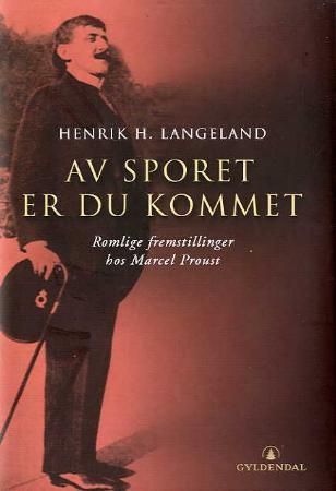 Av sporet er du kommet - romlige fremstillinger hos Marcel Proust