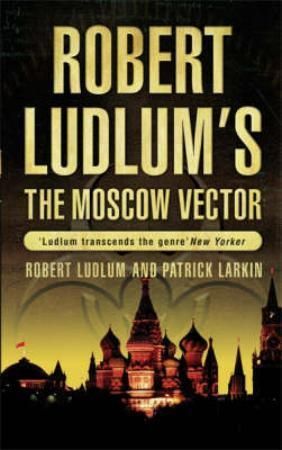 Robert Ludlum's the Moscow vector