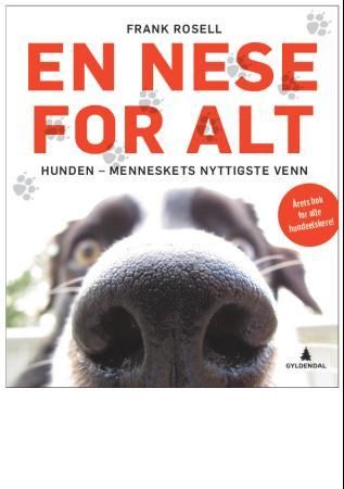 En nese for alt - hunden - menneskets nyttigste venn