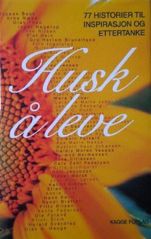 Husk å leve - 77 historier til inspirasjon og ettertanke