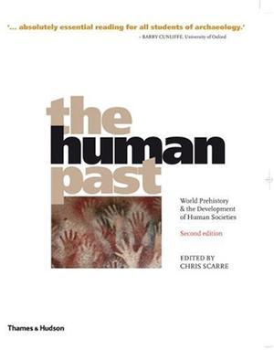 "The Human Past World Prehistory & the Development of Human Societies" av Chris Scarre