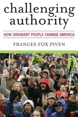 Challenging Authority - How Ordinary People Change America