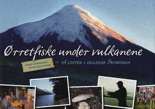 Ørretfiske under vulkanene - på loffen i chilensk Patagonia