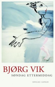 "Søndag ettermiddag" av Bjørg Vik