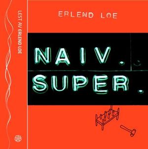 "Naiv. Super" av Erlend Loe