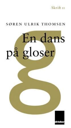 "En dans på gloser - ettertanker om den kunstneriske skapelsesprosessen" av Søren Ulrik Thomsen