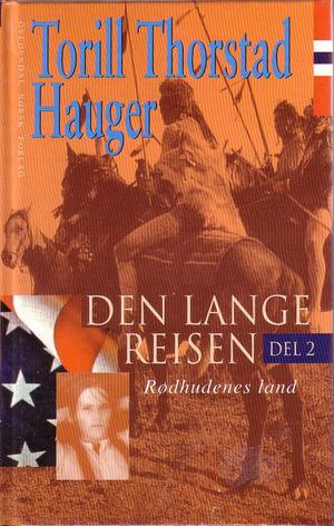 Den lange reisen - del 2 : rødhudenes land