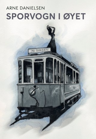 Sporvogn i øyet - (roman)