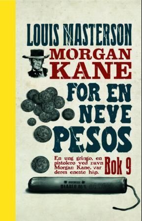 "For en neve pesos" av Louis Masterson