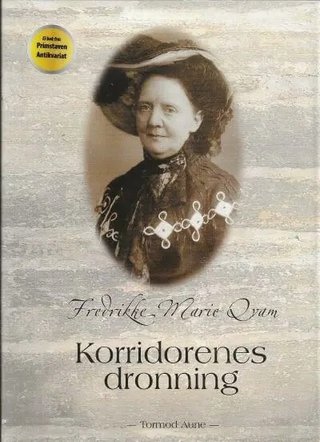 Fredrikke Marie Qvam : - Korridorenes dronning