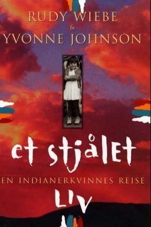Et stjålet liv - en indianerkvinnes reise