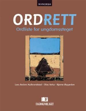 "Ordrett - ordliste for ungdomssteget" av Lars Anders Kulbrandstad