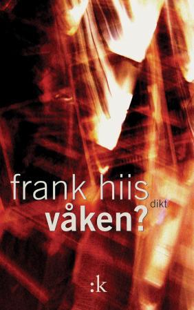 "Våken? - dikt" av Frank Hiis