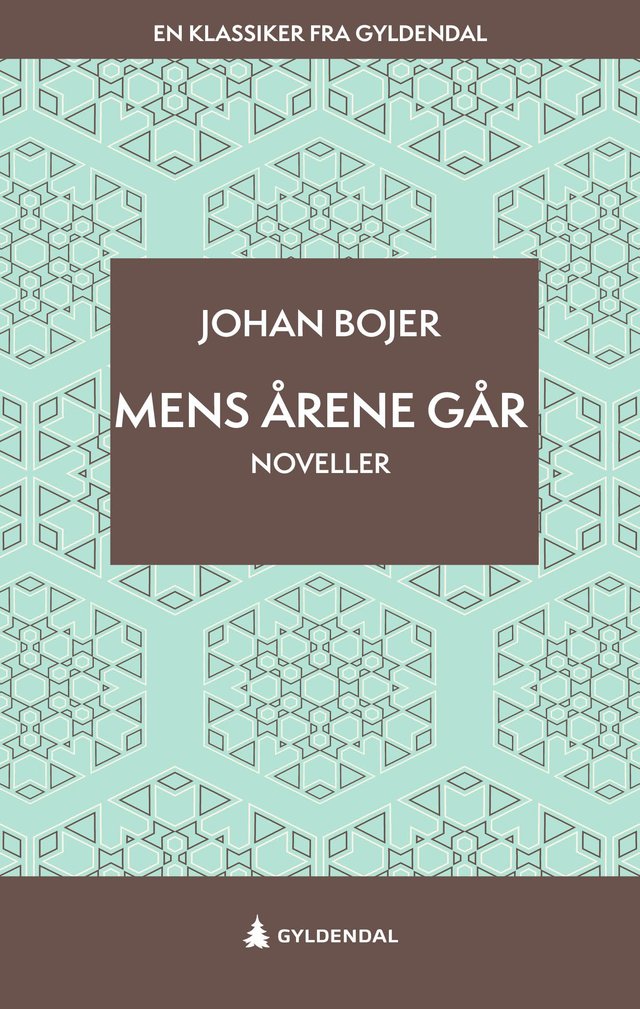 "Mens årene går - noveller" av Johan Bojer