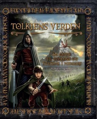 Tolkiens verden - folkene og stedene i Midgard