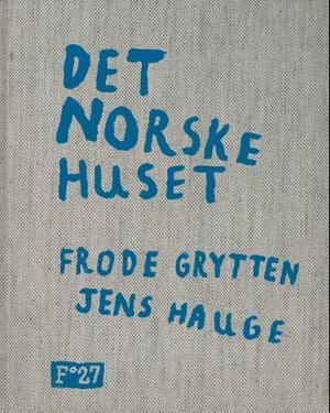 "Det norske huset" av Frode Grytten