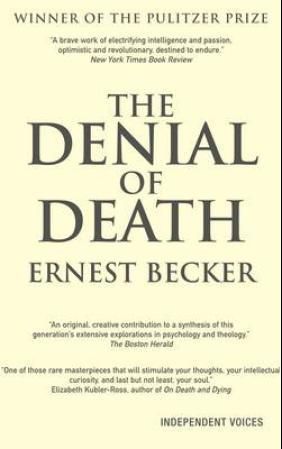 "The denial of death" av Ernest Becker