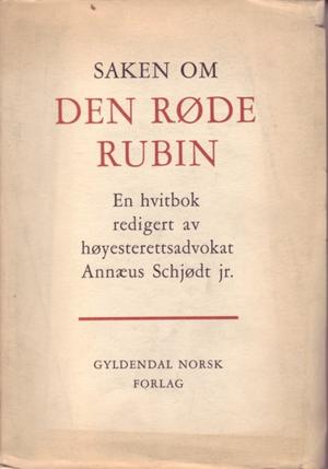 Saken om Den røde rubin : en hvitbok