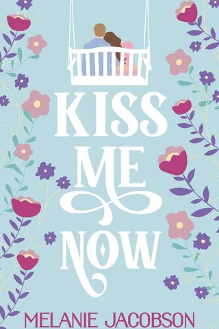 "Kiss Me Now" av Melanie Jacobson