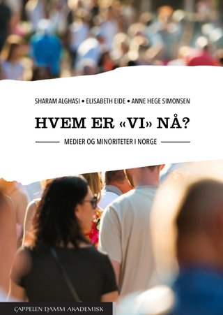 Hvem er "vi" nå? - medier og minoriteter i Norge