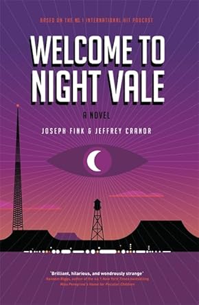 "Welcome to Night Vale a novel" av Joseph Fink