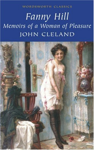 "Fanny Hill Or Memoirs of a Woman of Pleasure (Wordsworth Classics)" av John Cleland