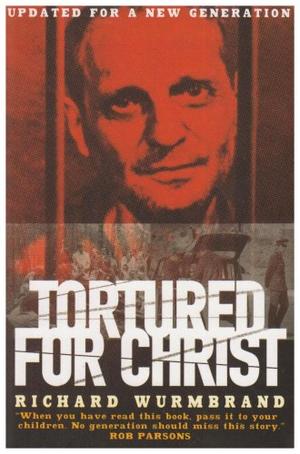 "Tortured for Christ" av Richard Wurmbrand