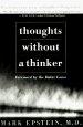 "Thoughts without a Thinker Psychotherapy from a Buddhist Perspective" av Mark Epstein