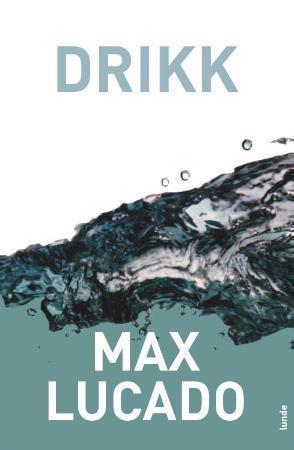"Drikk" av Max Lucado