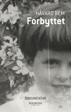 "Forbyttet dokumentar" av Håvard Rem