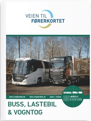 "Veien til førerkortet - buss, lastebil, vogntog : lærebok, klasse C, CE, D og DE" av Erik Lysenstøen