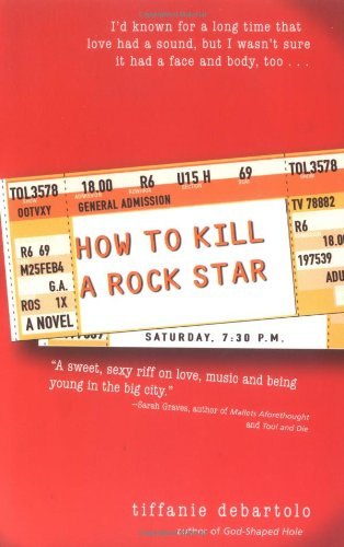 "How to Kill a Rock Star" av Tiffanie DeBartolo