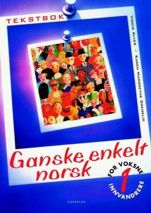 "Ganske enkelt norsk 1 - tekstbok" av Vigdis Alver
