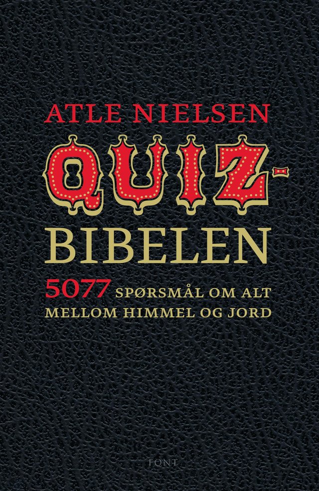 "Quizbibelen - 5077 spørsmål om alt mellom himmel og jord" av Atle Nielsen